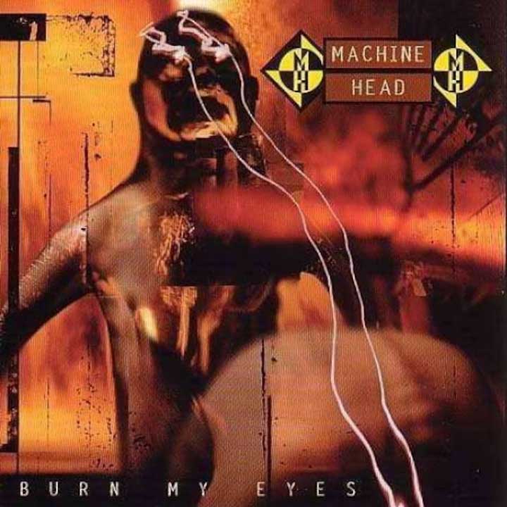 MACHINE HEAD - Burn My Eyes CD