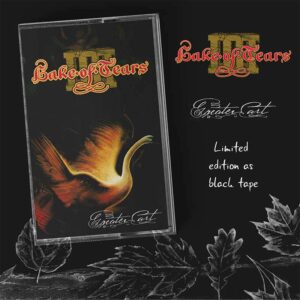 LAKE OF TEARS - Greater Art kazetta