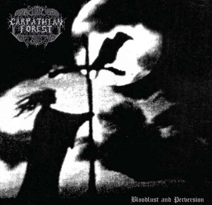 CARPATHIAN FOREST: Bloodlust and Perversion – 30 éves black metal anyagok nyomában 10/1