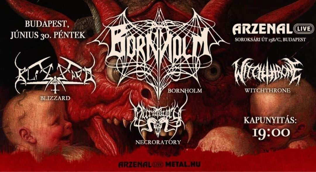 BORNHOLM, BLIZZARD, WITCHTHRONE és NECRORATORY koncert az Azrzenálban