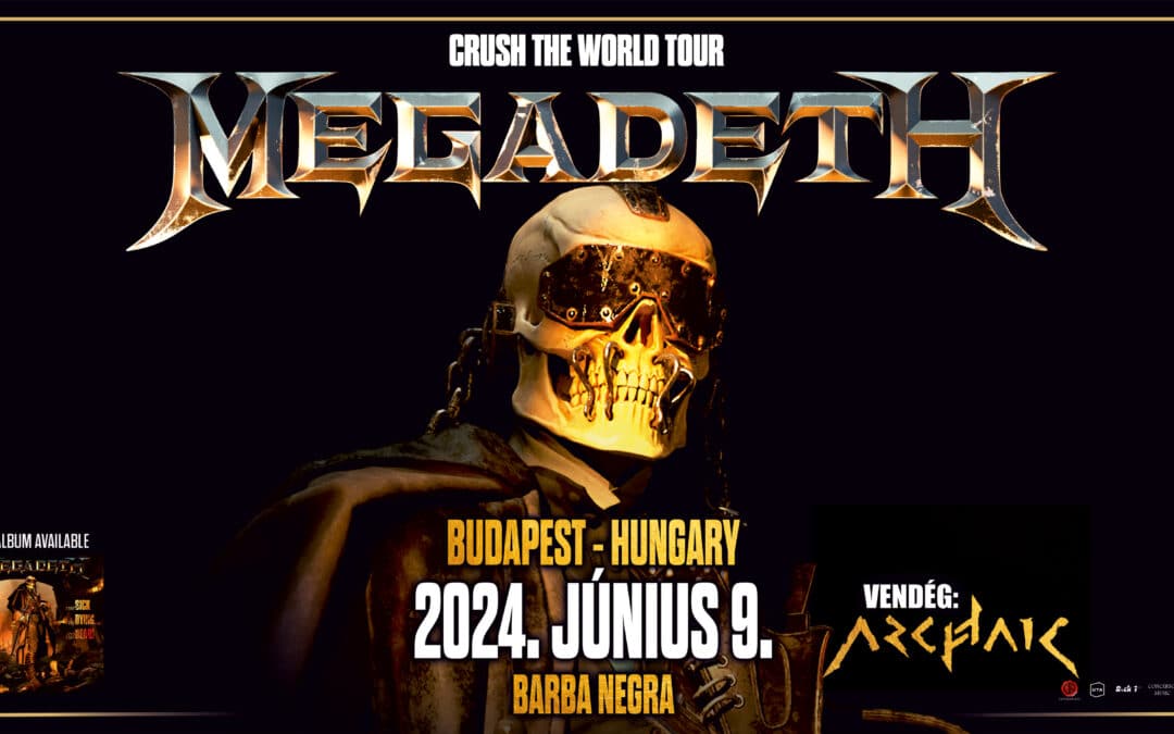Magyar thrash nagyágyút választott a MEGADETH: az ARCHAIC játszik Mustaine-ék előtt júniusban