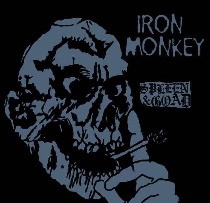 Meghallgattuk az Iron Monkey – Spleen & Goad lemezét