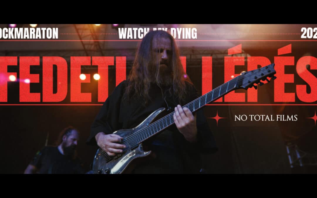 Kiváló Rockmaratonos klippel vezeti fel a WATCH MY DYING a napokban megjelenő új nagylemezét