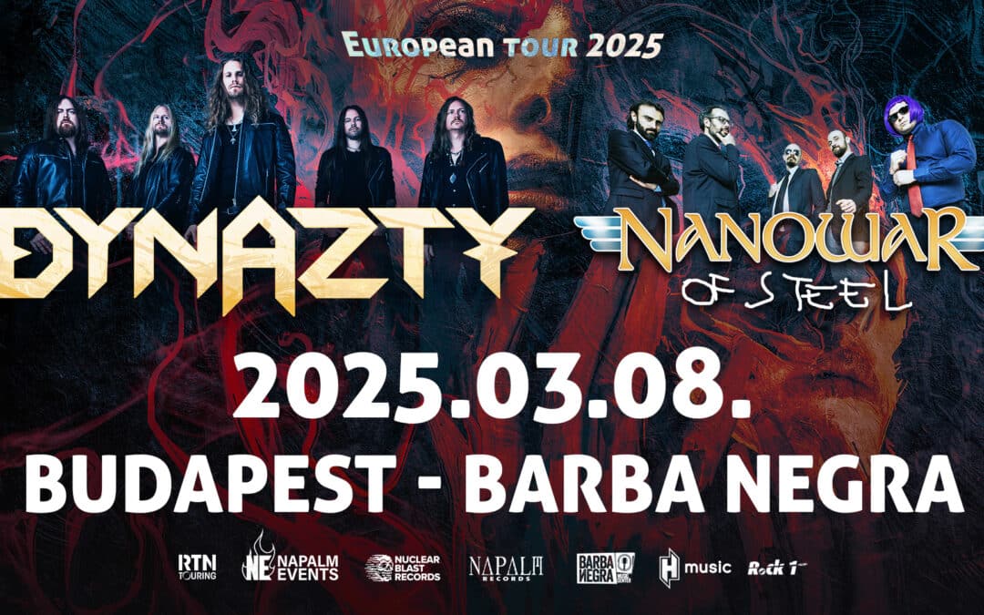 Közös bulival érkezik a DYNAZTY és a NANOWAR OF STEEL márciusban a Barba Negrába!