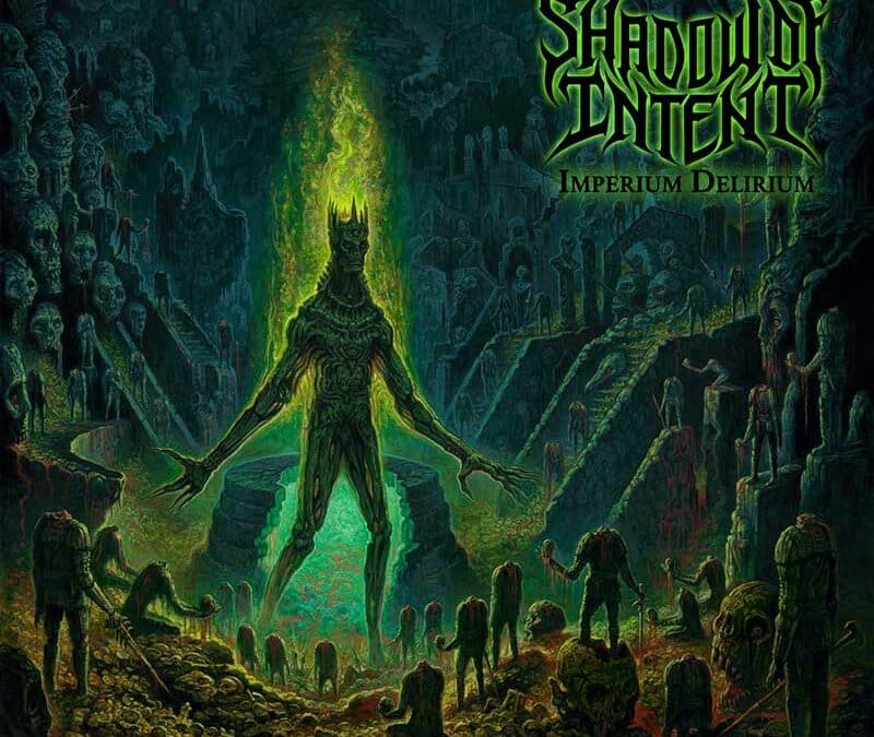 SHADOW OF INTENT: Imperium Delirium lemezkritika