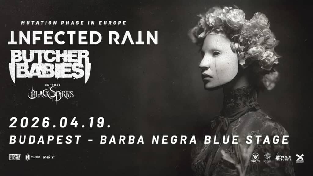 INFECTED RAIN x BUTCHER BABIES X BLACK SPIKES @ Barba Negra, Budapest
