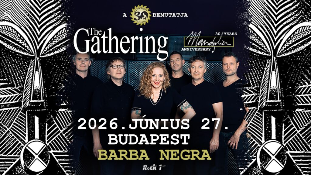 The GATHERING – 30 Years MANDYLION Anniversary – Budapest