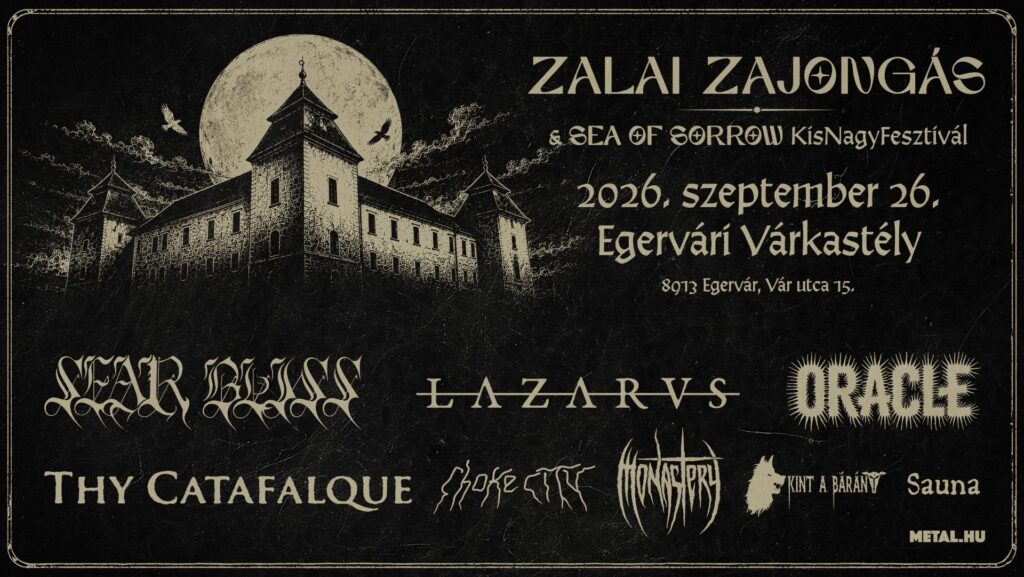 Zalai Zajongás és Sea of Sorrow kisNagyFesztivál az Egervári Várkastélyban